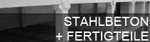 Stahlbeton + Fertigteile